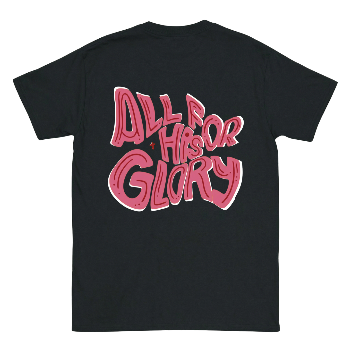 ALL FOR HIS GLORY Backprint T-Shirt II