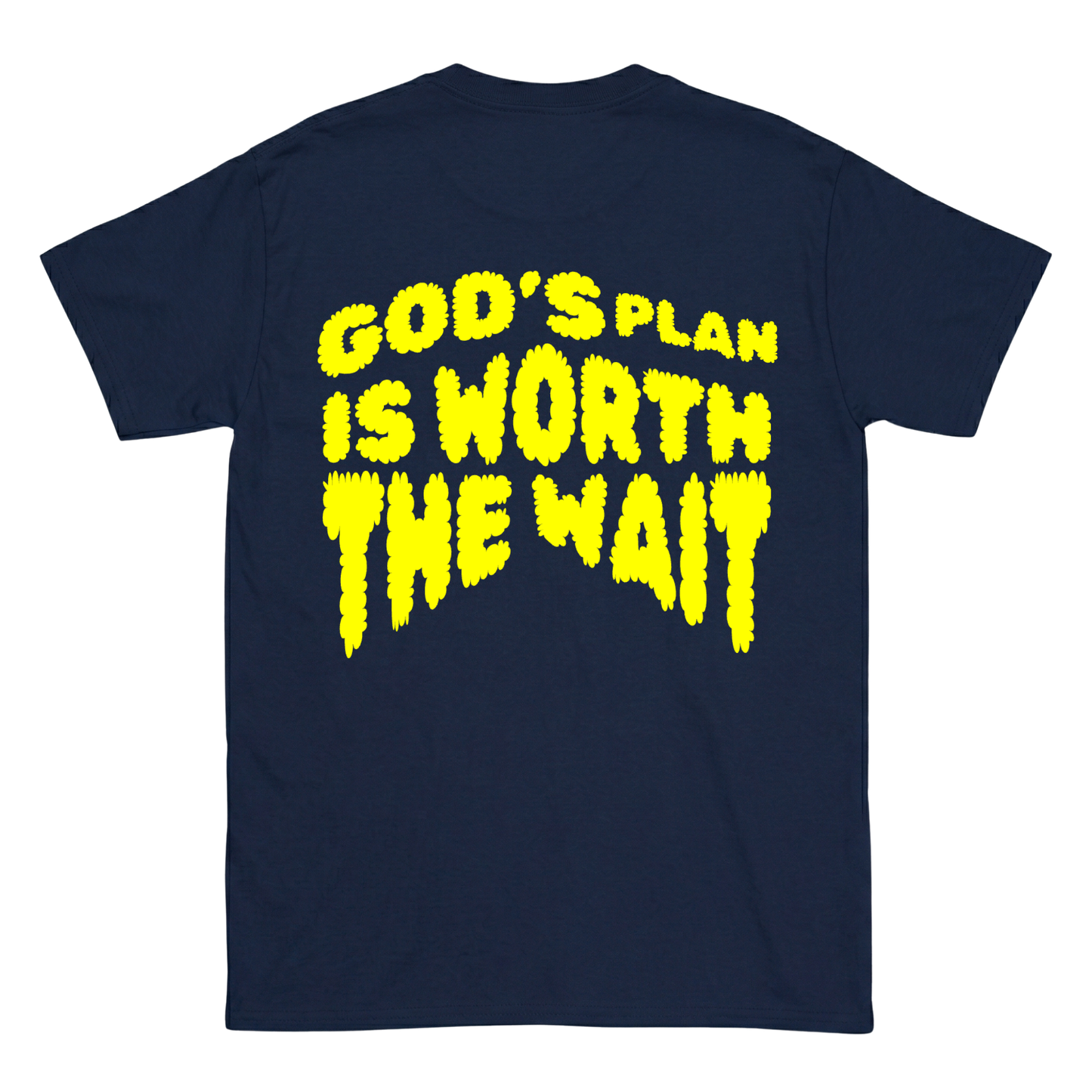 GOD’S PLAN IS WORTH THE WAIT Backprint T-Shirt II