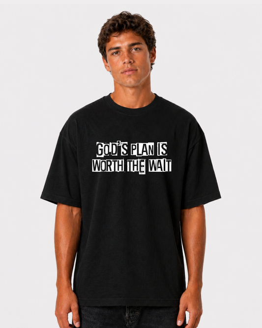 GOD’S PLAN IS WORTH THE WAIT Frontprint T-Shirt II