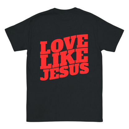 LOVE LIKE JESUS Backprint T-Shirt II