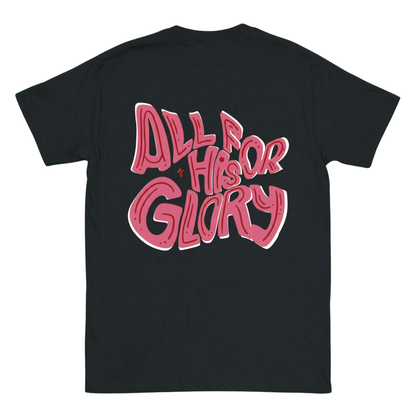 ALL FOR HIS GLORY Backprint T-Shirt II