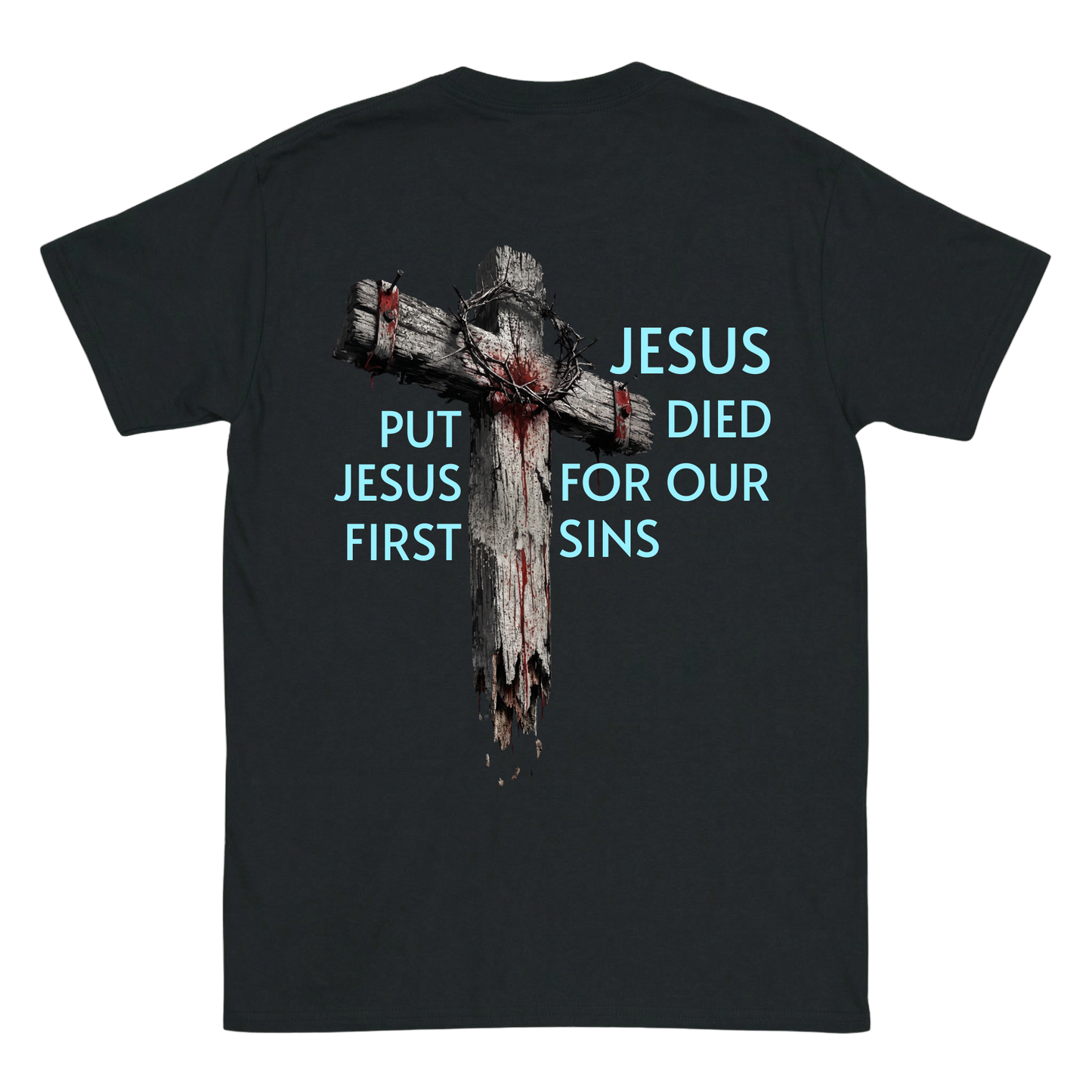 JESUS DIED FOR OUR SINS Backprint T-Shirt II