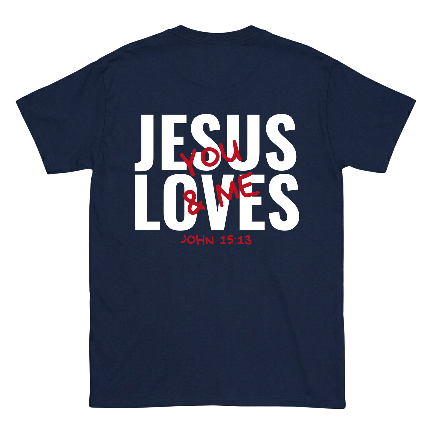 JESUS LOVES You & Me Backprint T-Shirt II