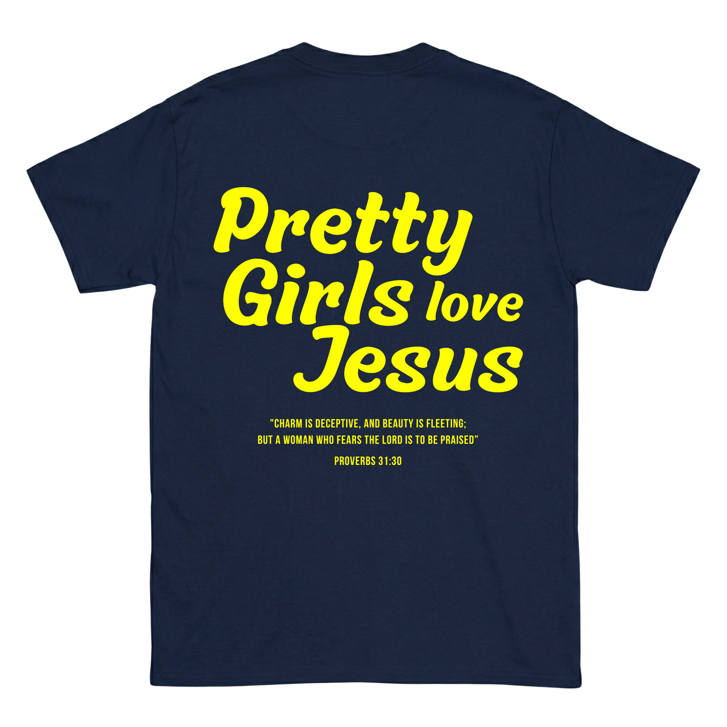 Pretty Girls love Jesus Backprint T-Shirt II