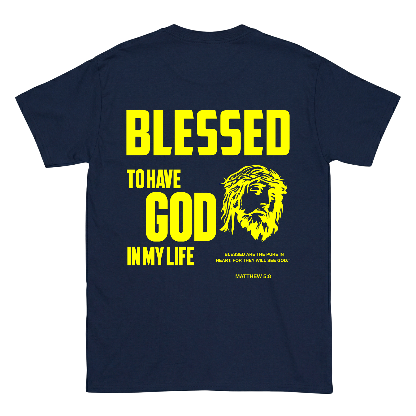 BLESSED TO HAVE GOD IN MY LIFE Backprint T-Shirt II