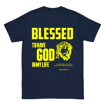 BLESSED TO HAVE GOD IN MY LIFE Backprint T-Shirt II