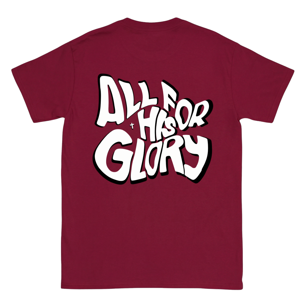 ALL FOR HIS GLORY Backprint T-Shirt II
