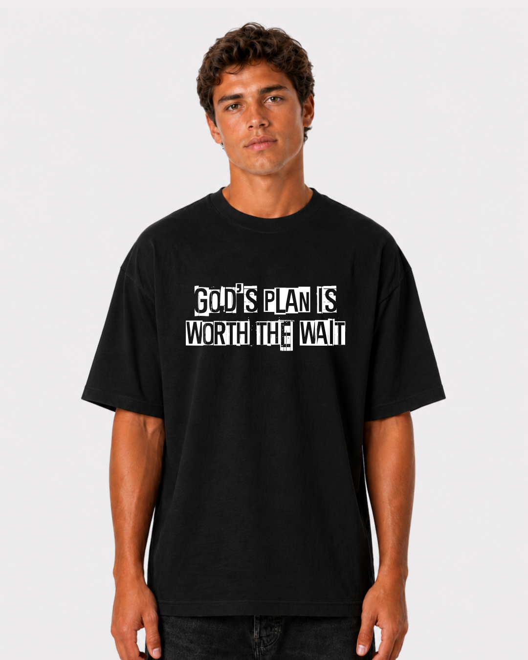 GOD’S PLAN IS WORTH THE WAIT Frontprint T-Shirt II
