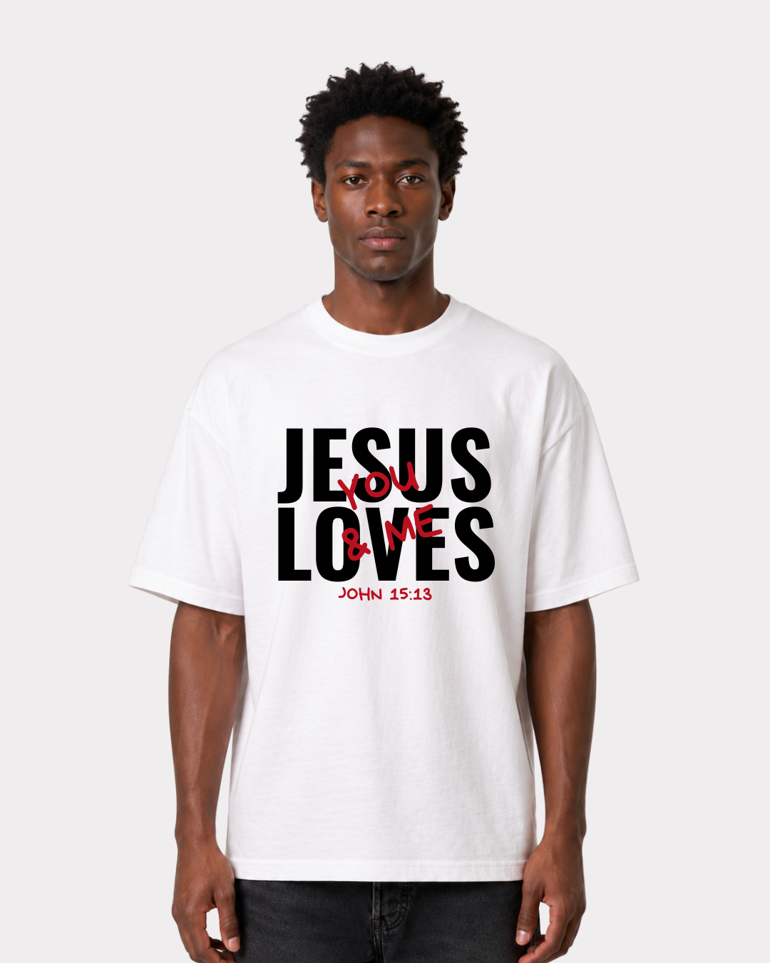 JESUS LOVES You & Me Frontprint T-Shirt II