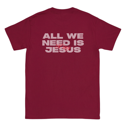 All we need is king jesus T-Shirt