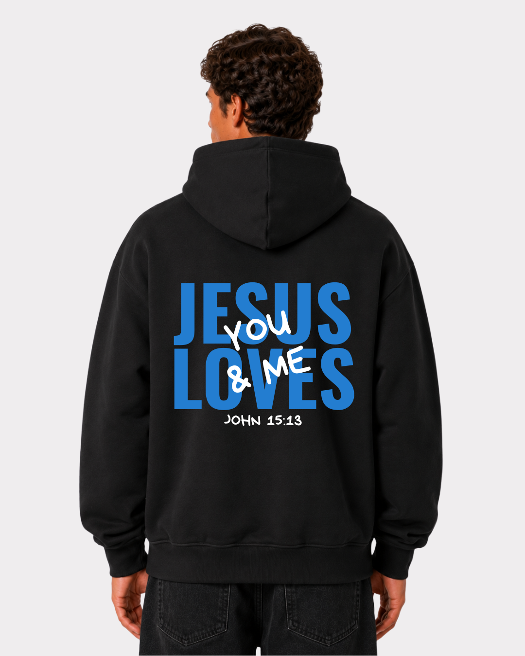 JESUS LOVES You & Me Backprint Hoodie