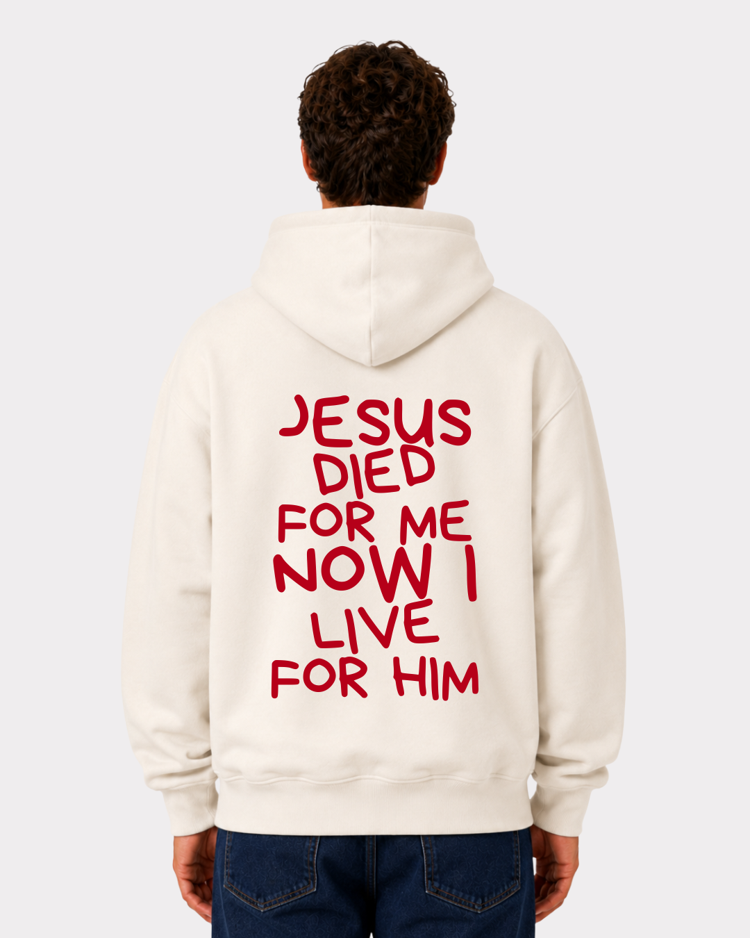 JESUS DIED FOR ME NOW I LIVE FOR HIM Oversized Hoodie