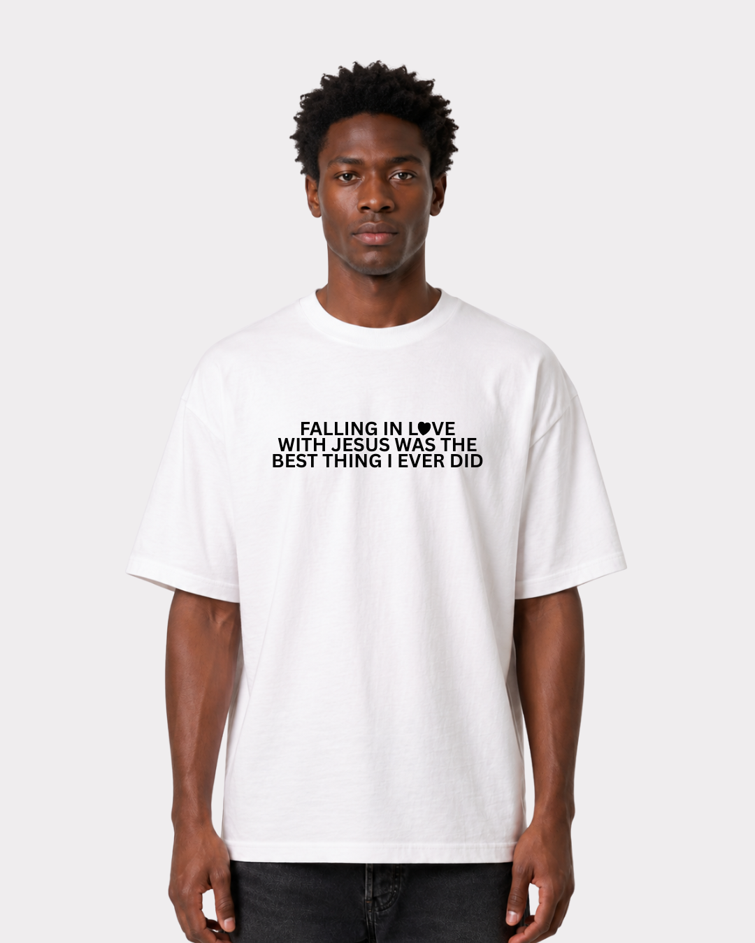 FALLING IN LOVE WITH JESUS WAS THE BEST THING I EVER DID Frontprint T-Shirt II