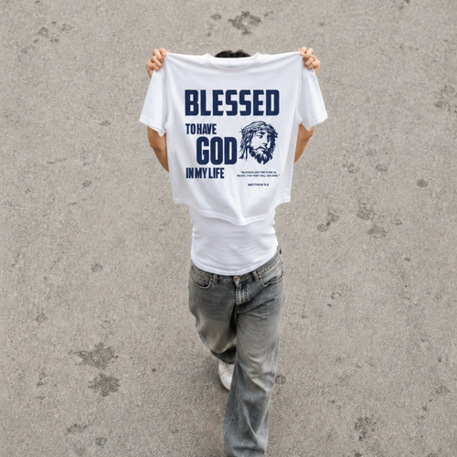 BLESSED TO HAVE GOD IN MY LIFE Backprint T-Shirt II