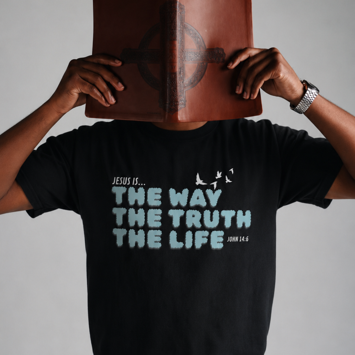 JESUS IS THE WAY, THE TRUTH, THE LIFE Frontprint T-Shirt II