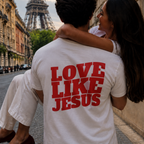 LOVE LIKE JESUS Backprint T-Shirt II