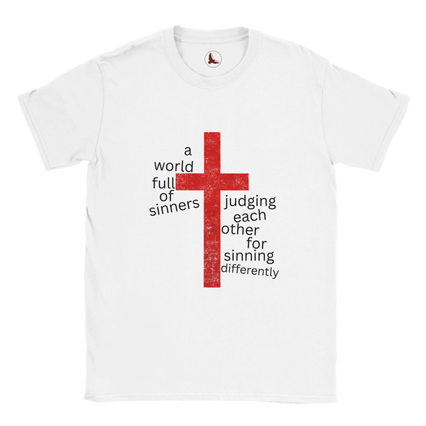 a world full of sinners, judging each other for sinning differently T-Shirt
